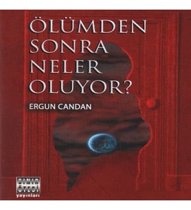 Ölümden Sonra Neler Oluyor?