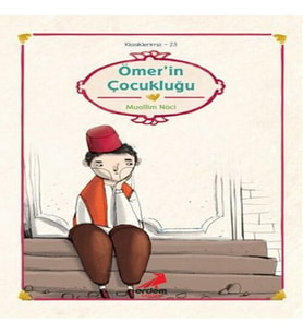 Klasiklerimiz 23 - Ömer'in Çocukluğu