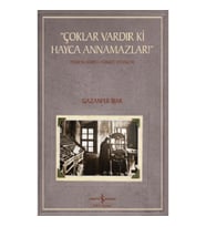 “Çoklar Vardır Ki Hayca Annamazlar!”