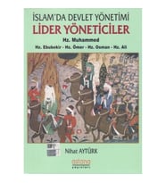 İslam'da Devlet Yönetimi Lider Yöneticiler - Hz. Muhammed - Hz. Ebubekir - Hz. Ömer - Hz. Osman - Hz