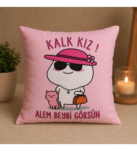 KALK KIZ! ALEM BEYBİ GÖRSÜN PELUŞ YASTIK