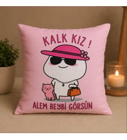 KALK KIZ! ALEM BEYBİ GÖRSÜN PELUŞ YASTIK