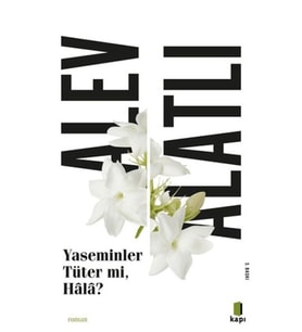 Yaseminler Tüter Mi, Hala?