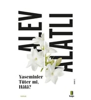 Yaseminler Tüter Mi, Hala?