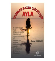 Özlemler Bazen Çığlıklaşır - Ayla