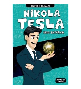 Nikola Tesla - Bilimin Dehaları