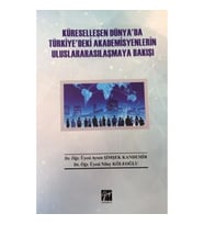 Küreselleşen Dünya'da Türkiye'deki Akademisyenlerin Uluslararasilaşmaya Bakişi