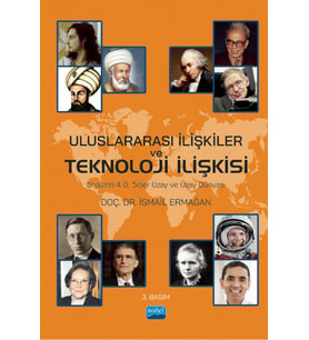 ULUSLARARASI İLİŞKİLER VE TEKNOLOJİ İLİŞKİSİ - Endüstri 4.0, Siber Uzay ve Uzay Dünyası