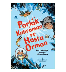 Parlak Kahraman Ve Hasta Orman