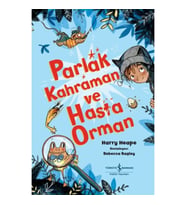Parlak Kahraman Ve Hasta Orman