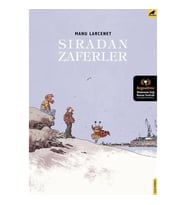 Sıradan Zaferler: Angouleme Uluslararası Çizgi Roman Festivali En İyi Çizgi Roman Albümü (Krem)