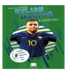 Kylian Mbappe - Futbolun Dahileri