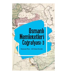 Osmanlı Memleketleri Coğrafyası - 3
