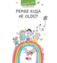 PEMBE KUŞA NE OLDU - SEVİM AK - CAN ÇOCUK