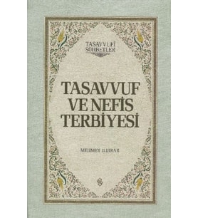 Tasavvuf ve Nefis Terbiyesi (Ciltli)
