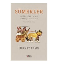 Sümerler - Mezopotamya'nın Sıradışı Topluluğu