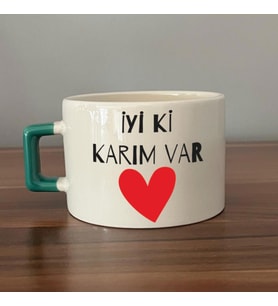 İyi Ki Karım Var Baskılı Yeşil Kulplu C Sevgililer Günü Fincanı