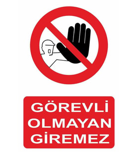 UYARI PANOSU YETKİSİ OLMAYAN GİREMEZ PVC KAPLAMA A4 BOYUTTA. (Çok Renkli)