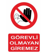 UYARI PANOSU YETKİSİ OLMAYAN GİREMEZ PVC KAPLAMA A4 BOYUTTA. (Çok Renkli)