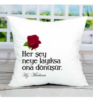 Her Şey Neye Layıksa Ona Dönüşür Yastık (Beyaz)