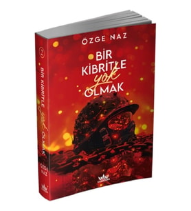 Bir Kibritle Yok Olmak -2