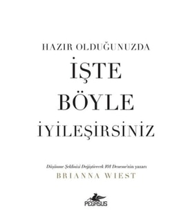 Hazır Olduğunuzda İşte Böyle İyileşirsiniz