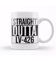 Straight Outta LV 426 Alien Kupa Bardak Porselen