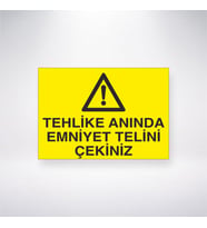 Tehlike Anında Emniyet Telini Çekiniz