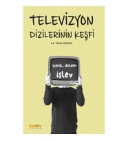 Televizyon Dizilerinin Keşfi:  İçerik, Anlam ve İşlevleri