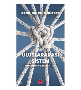 Uluslararası Sistem;Sorunlar ve Beklentiler