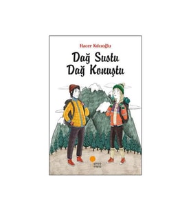 Dağ Sustu Dağ Konuştu Hacer Kılcıoğlu Günışığı Kitaplığı