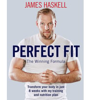 Perfect Fit: The Winning Formula: Transform Your Body In Just 8 Weeks With My Training And Nutrition (Krem)