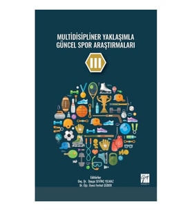 Multidisipliner Yaklaşımla Güncel Spor Araştırmaları III