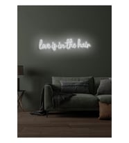 Love is in the hair Yazılı Neon Tabela