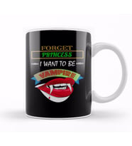 Cute Forget Princess I Want To Be A Vampire Kupa Bardak Porselen