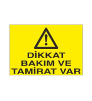 Dikkat Bakım Ve Tamirat Var Uyarı Levhası 30x40cm (Karışık)