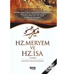 Hz.Meryem Ve Hz.İsa Mustafa Necati Bursalı Çelik Yayınevi