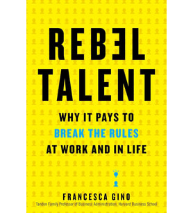 Rebel Talent: Why It Pays To Break The Rules At Work And In Life (Krem)