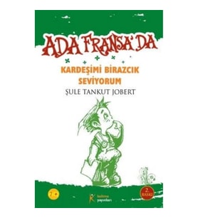 Kardeşimi Birazcık Seviyorum Ada Fransa'da