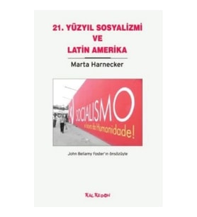 21. Yüzyıl Sosyalizmi ve Latin Amerika