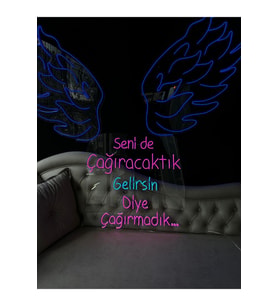 Seni De Çağıracaktık Gelirsin Diye Çağırmadık... Yazılı Neon Tabela