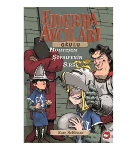 Ejderha Avcıları Okulu 5: Muhteşem Şövalyenin Sırrı