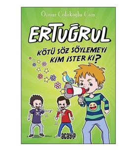 Kötü Söz Söylemeyi Kim İster ki? - Ertuğrul