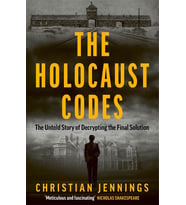 The Holocaust Codes: The Untold Story of Decrypting the Final Solution