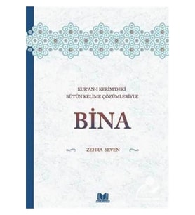 Bina- Kuranı Kerimdeki Kelime Çözümleriyle Zehra Seven Kitap Kalbi