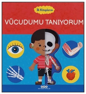 İlk larım - Vücudumu Tanıyorum