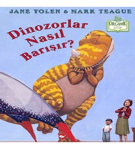 Dinozorlar Nasıl Barışır? - Organik lar