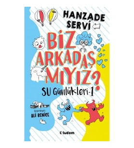 Biz Arkadaş mıyız? - Su Günlükleri 1 (Ciltli)