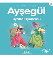Ayşegül Serisi 17 - Tiyatro Oyuncusu