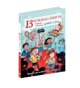 13 Numaralı Sınıf’ın İnanılmaz ve Korkunç Şöhretleri
